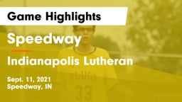 Speedway  vs Indianapolis Lutheran  Game Highlights - Sept. 11, 2021