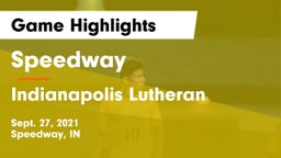 Speedway  vs Indianapolis Lutheran  Game Highlights - Sept. 27, 2021
