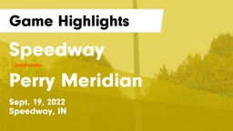 Speedway  vs Perry Meridian  Game Highlights - Sept. 19, 2022