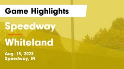 Speedway  vs Whiteland  Game Highlights - Aug. 15, 2023
