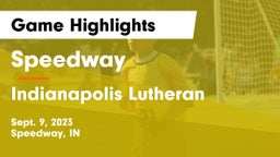 Speedway  vs Indianapolis Lutheran  Game Highlights - Sept. 9, 2023