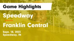 Speedway  vs Franklin Central  Game Highlights - Sept. 18, 2023