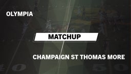 Matchup: Olympia  vs. Champaign St Thomas More  2015