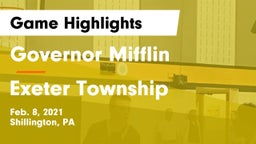 Governor Mifflin  vs Exeter Township  Game Highlights - Feb. 8, 2021