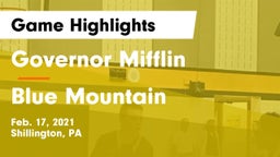 Governor Mifflin  vs Blue Mountain  Game Highlights - Feb. 17, 2021