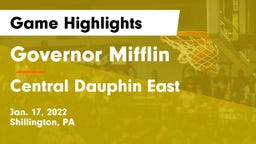 Governor Mifflin  vs Central Dauphin East  Game Highlights - Jan. 17, 2022