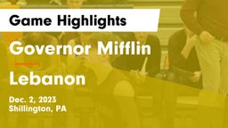 Governor Mifflin   vs Lebanon  Game Highlights - Dec. 2, 2023