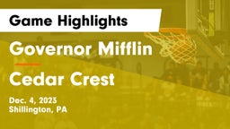 Governor Mifflin   vs Cedar Crest  Game Highlights - Dec. 4, 2023