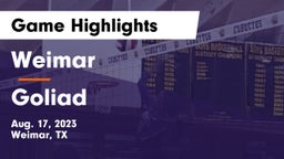Weimar  vs Goliad Game Highlights - Aug. 17, 2023