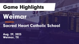 Weimar  vs Sacred Heart Catholic School Game Highlights - Aug. 29, 2023