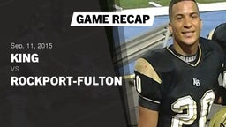 Recap: King  vs. Rockport-Fulton  2015