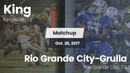Matchup: King  vs. Rio Grande City-Grulla  2017