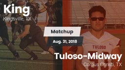 Matchup: King  vs. Tuloso-Midway  2018