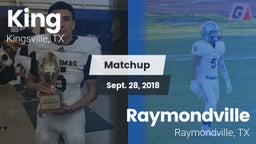Matchup: King  vs. Raymondville  2018