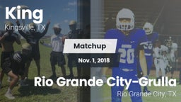 Matchup: King  vs. Rio Grande City-Grulla  2018