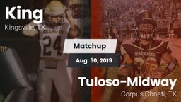 Matchup: King  vs. Tuloso-Midway  2019