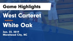 West Carteret  vs White Oak  Game Highlights - Jan. 22, 2019