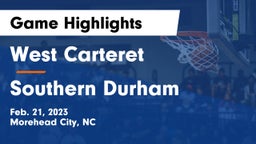 West Carteret  vs Southern Durham  Game Highlights - Feb. 21, 2023