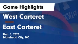 West Carteret  vs East Carteret Game Highlights - Dec. 1, 2023
