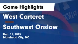 West Carteret  vs Southwest Onslow Game Highlights - Dec. 11, 2023