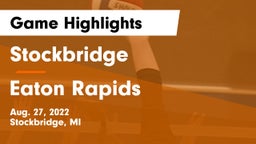 Stockbridge  vs Eaton Rapids  Game Highlights - Aug. 27, 2022