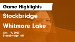 Stockbridge  vs Whitmore Lake  Game Highlights - Oct. 19, 2023