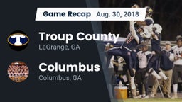 Recap: Troup County  vs. Columbus  2018