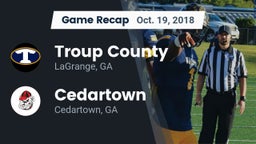 Recap: Troup County  vs. Cedartown  2018