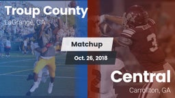 Matchup: Troup County High vs. Central  2018