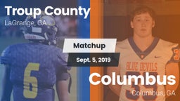 Matchup: Troup County High vs. Columbus  2019