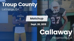 Matchup: Troup County High vs. Callaway  2019