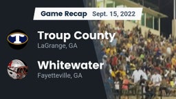 Recap: Troup County  vs. Whitewater  2022