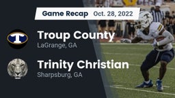 Recap: Troup County  vs. Trinity Christian  2022