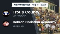 Recap: Troup County  vs. Hebron Christian Academy  2023