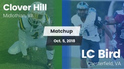 Matchup: Clover Hill High vs. LC Bird  2018