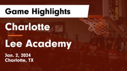 Charlotte  vs Lee Academy Game Highlights - Jan. 2, 2024