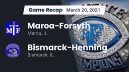 Recap: Maroa-Forsyth  vs. Bismarck-Henning  2021