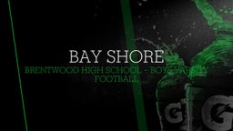 Brentwood football highlights Bay Shore