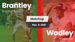 Matchup: Brantley  vs. Wadley  2018