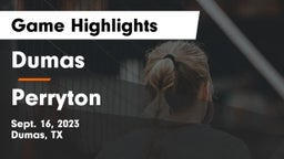 Dumas  vs Perryton  Game Highlights - Sept. 16, 2023