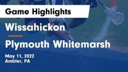 Wissahickon  vs Plymouth Whitemarsh  Game Highlights - May 11, 2022