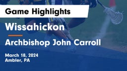 Wissahickon  vs Archbishop John Carroll  Game Highlights - March 18, 2024