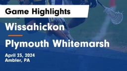 Wissahickon  vs Plymouth Whitemarsh  Game Highlights - April 23, 2024