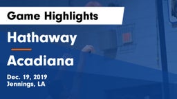 Hathaway  vs Acadiana  Game Highlights - Dec. 19, 2019