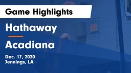 Hathaway  vs Acadiana  Game Highlights - Dec. 17, 2020
