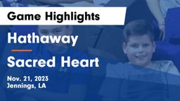 Hathaway  vs Sacred Heart  Game Highlights - Nov. 21, 2023