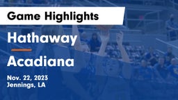 Hathaway  vs Acadiana  Game Highlights - Nov. 22, 2023