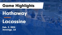 Hathaway  vs Lacassine  Game Highlights - Feb. 2, 2024