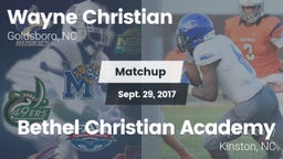 Matchup: Wayne Christian High vs. Bethel Christian Academy  2017