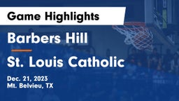 Barbers Hill  vs St. Louis Catholic Game Highlights - Dec. 21, 2023